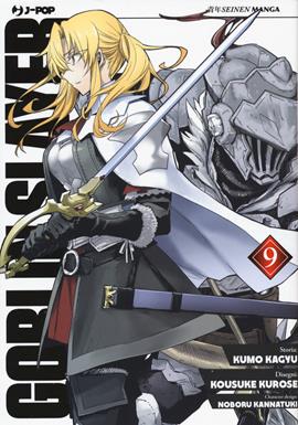 Goblin Slayer. Vol. 9 - Kumo Kagyu - Libro Edizioni BD 2020, J-POP | Libraccio.it