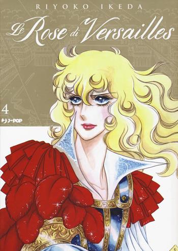 Le rose di Versailles. Lady Oscar collection. Vol. 4 - Riyoko Ikeda - Libro Edizioni BD 2021, J-POP | Libraccio.it