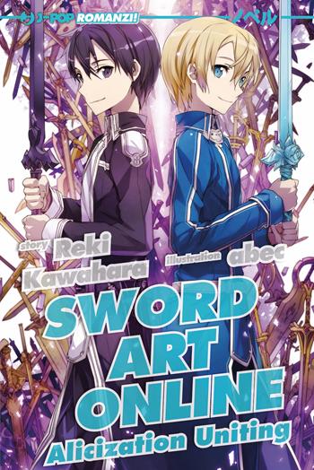 Alicization uniting. Sword art online. Vol. 14 - Reki Kawahara, Abec - Libro Edizioni BD 2021, J-POP | Libraccio.it