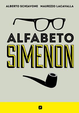 Alfabeto Simenon - Alberto Schiavone, Maurizio Lacavalla - Libro Edizioni BD 2020, BD Comics | Libraccio.it