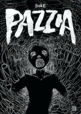 Pazzia - JiokE - Libro Edizioni BD 2020, BD next | Libraccio.it