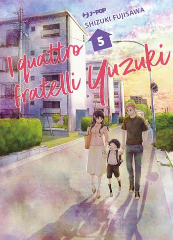 I quattro fratelli Yuzuki. Vol. 5 - Shizuki Fujisawa - Libro Edizioni BD 2023, J-POP | Libraccio.it