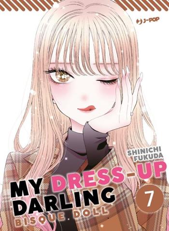 My dress up darling. Bisque doll. Vol. 7 - Shinichi Fukuda - Libro Edizioni BD 2022, J-POP | Libraccio.it