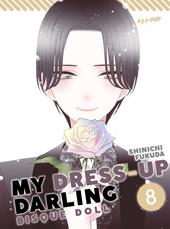 My dress up darling. Bisque doll. Ediz. deluxe. Con Illustration book. Vol. 8