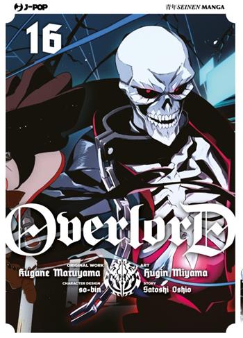 Overlord. Vol. 16 - Kugane Maruyama, Satoshi Oshio - Libro Edizioni BD 2023, J-POP | Libraccio.it