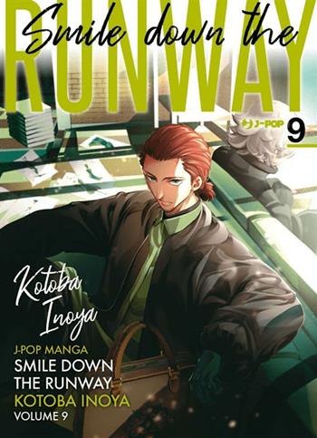 Smile down the runway. Vol. 9 - Kotoba Inoya - Libro Edizioni BD 2023, J-POP | Libraccio.it