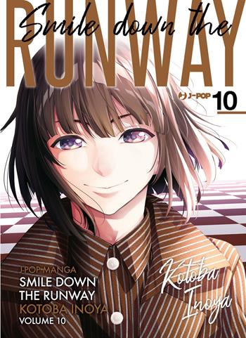 Smile down the runway. Vol. 10 - Kotoba Inoya - Libro Edizioni BD 2023, J-POP | Libraccio.it