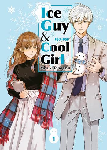 Ice guy & cool girl. Vol. 1 - Miyuki Tonogaya - Libro Edizioni BD 2023, J-POP | Libraccio.it