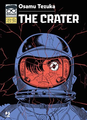 The crater - Osamu Tezuka - Libro Edizioni BD 2023, J-POP. Osamushi collection | Libraccio.it