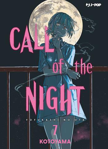 Call of the night. Vol. 7 - Kotoyama - Libro Edizioni BD 2023, J-POP | Libraccio.it