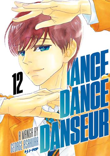 Dance dance danseur. Vol. 12 - George Asakura - Libro Edizioni BD 2023, J-POP | Libraccio.it