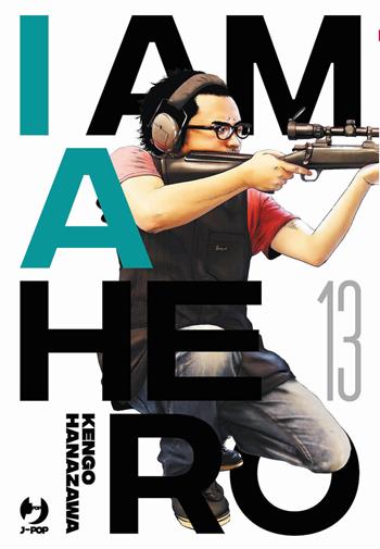 I am a hero. Nuova ediz.. Vol. 13 - Kengo Hanazawa - Libro Edizioni BD 2023, J-POP | Libraccio.it