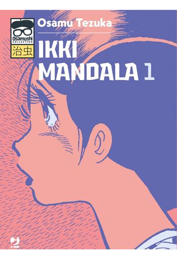 Ikki Mandala. Vol. 1 - Osamu Tezuka - Libro Edizioni BD 2023, J-POP | Libraccio.it