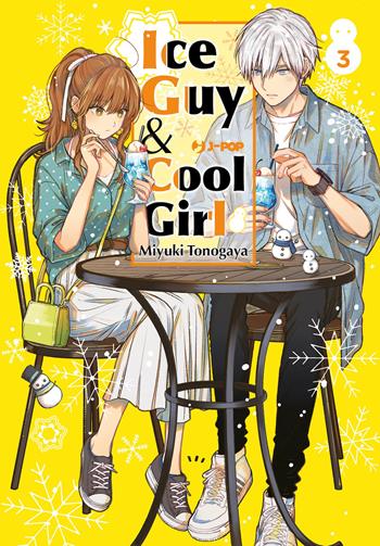 Ice guy & cool girl. Vol. 3 - Miyuki Tonogaya - Libro Edizioni BD 2023, J-POP | Libraccio.it