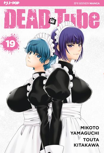 Dead tube. Vol. 19 - Mikoto Yamaguchi - Libro Edizioni BD 2023, J-POP | Libraccio.it