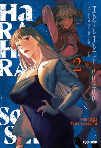 Harahara sensei. Reazioni a catena. Vol. 2 - Takakuchi Yanagi - Libro Edizioni BD 2023, J-POP | Libraccio.it