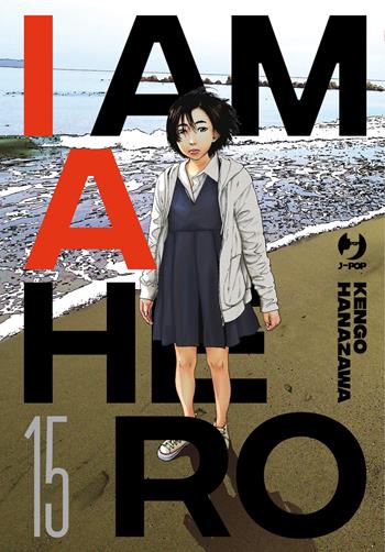 I am a hero. Nuova ediz.. Vol. 15 - Kengo Hanazawa - Libro Edizioni BD 2023, J-POP | Libraccio.it