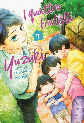 I quattro fratelli Yuzuki. Vol. 7 - Shizuki Fujisawa - Libro Edizioni BD 2023, J-POP | Libraccio.it