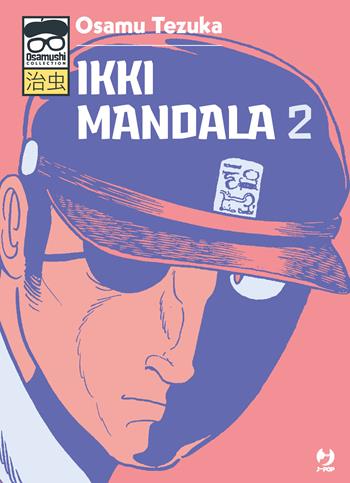 Ikki Mandala. Vol. 2 - Osamu Tezuka - Libro Edizioni BD 2023, J-POP | Libraccio.it