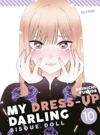 My dress up darling. Bisque doll. Vol. 10 - Shinichi Fukuda - Libro Edizioni BD 2023 | Libraccio.it