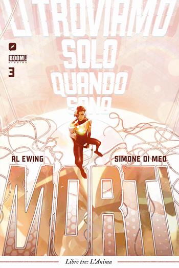 Li troviamo solo quando sono morti. Vol. 3: L' anima - Al Ewing, Simone Di Meo - Libro Edizioni BD 2023, J-POP | Libraccio.it