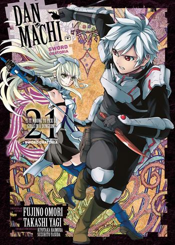 DanMachi. Sword oratoria. Vol. 21 - Fujino Omori - Libro Edizioni BD 2023 | Libraccio.it