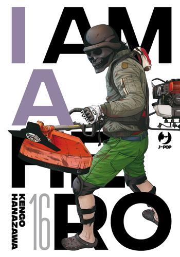 I am a hero. Nuova ediz.. Vol. 16 - Kengo Hanazawa - Libro Edizioni BD 2023, J-POP | Libraccio.it