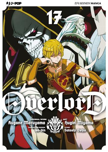 Overlord. Vol. 17 - Kugane Maruyama, Satoshi Oshio - Libro Edizioni BD 2023, J-POP | Libraccio.it
