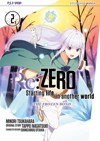 Re: zero. Starting life in another world. The frozen bond. Vol. 2 - Tappei Nagatsuki, Minori Tsukahara - Libro Edizioni BD 2023, J-POP | Libraccio.it