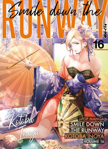 Smile down the runway. Vol. 16 - Kotoba Inoya - Libro Edizioni BD 2023 | Libraccio.it