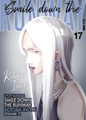 Smile down the runway. Vol. 17 - Kotoba Inoya - Libro Edizioni BD 2023 | Libraccio.it