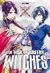 The war of greedy witches. Vol. 2