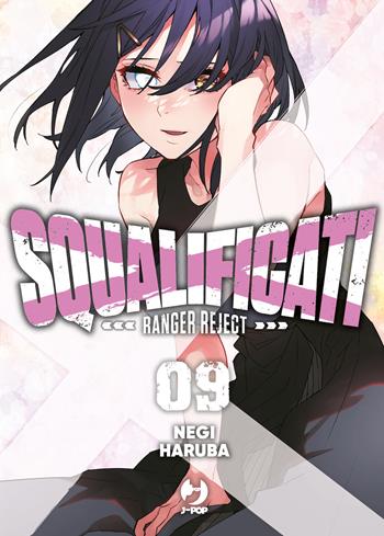 Squalificati. Ranger reject. Vol. 9 - Negi Haruba - Libro Edizioni BD 2023, J-POP | Libraccio.it