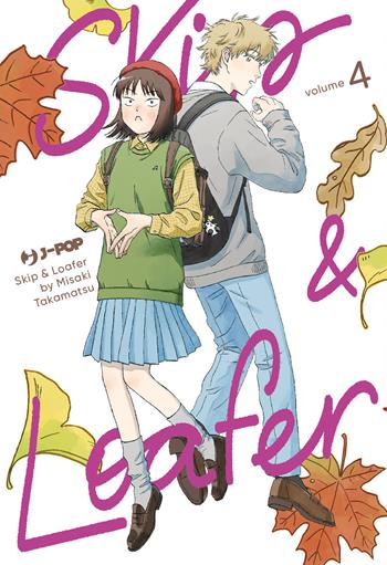 Skip & loafer. Vol. 4 - Misaki Takamatsu - Libro Edizioni BD 2024, J-POP | Libraccio.it