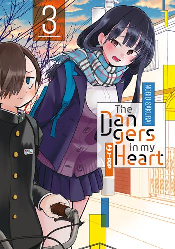 The dangers in my heart. Vol. 3 - Norio Sakurai - Libro Edizioni BD 2024, J-POP | Libraccio.it