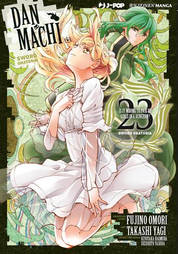 DanMachi. Sword oratoria. Vol. 23 - Fujino Omori - Libro Edizioni BD 2024, J-POP | Libraccio.it