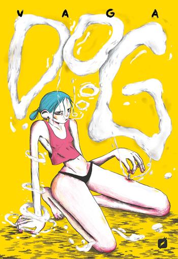Dog - Vaga - Libro Edizioni BD 2023 | Libraccio.it