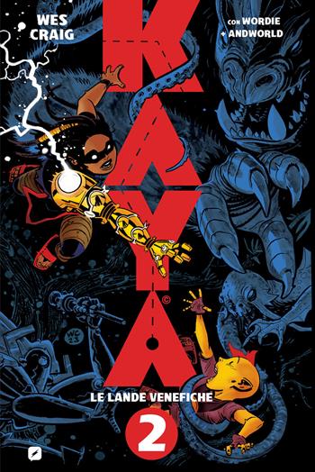 Kaya. Vol. 2: Le lande venefiche - Wes Craig - Libro Edizioni BD 2024 | Libraccio.it