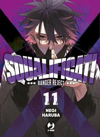 Squalificati. Ranger reject. Vol. 11 - Negi Haruba - Libro Edizioni BD 2024, J-POP | Libraccio.it