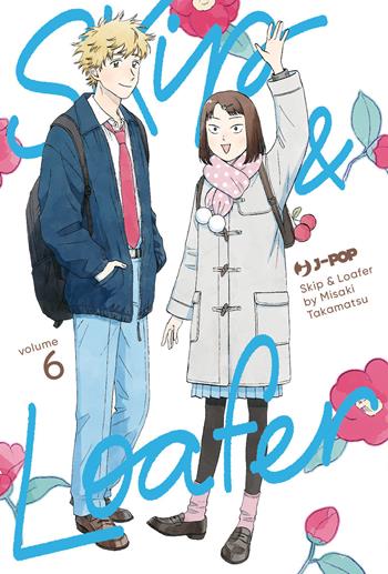 Skip & loafer. Vol. 6 - Misaki Takamatsu - Libro Edizioni BD 2024, J-POP | Libraccio.it