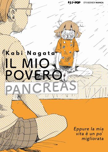 Il mio povero pancreas - Kabi Nagata - Libro Edizioni BD 2024, J-POP | Libraccio.it