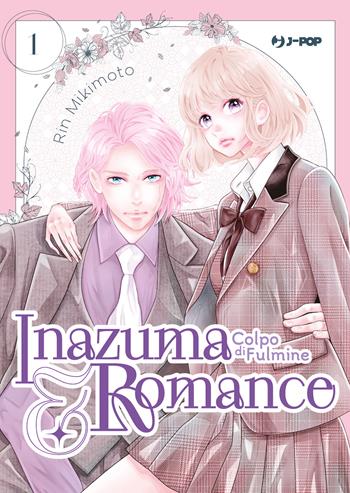 Inazuma & romance. Colpo di fulmine. Vol. 1 - Rin Mikimoto - Libro Edizioni BD 2024, J-POP | Libraccio.it