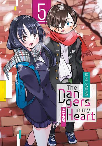 The dangers in my heart. Vol. 5 - Norio Sakurai - Libro Edizioni BD 2024, J-POP | Libraccio.it