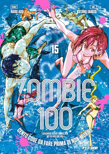Zombie 100. Cento cose da fare prima di non-morire. Vol. 15 - Haro Aso - Libro Edizioni BD 2024, J-POP | Libraccio.it