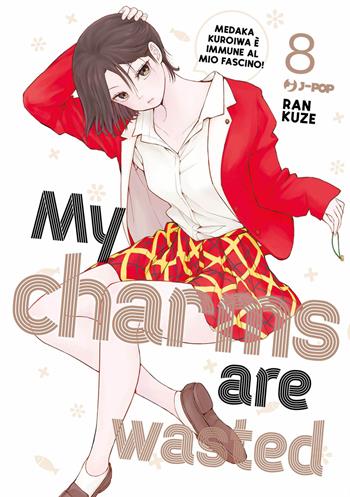 My charms are wasted. Vol. 8 - Kuze Ran - Libro Edizioni BD 2024, J-POP | Libraccio.it