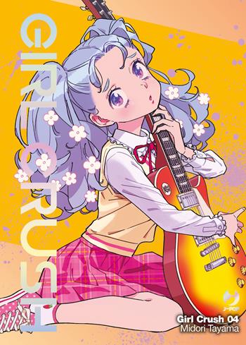 Girl crush. Vol. 4 - Midori Tayama - Libro Edizioni BD 2024, J-POP | Libraccio.it