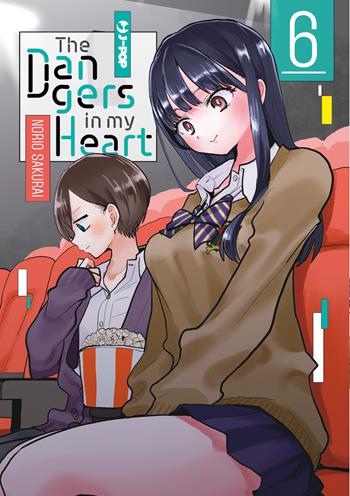 The dangers in my heart. Vol. 6 - Norio Sakurai - Libro Edizioni BD 2024 | Libraccio.it