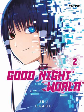 Good night world. Vol. 2 - Uru Okabe - Libro Edizioni BD 2024, J-POP | Libraccio.it
