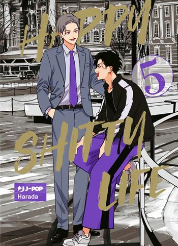 Happy shitty life. Vol. 5 - Harada - Libro Edizioni BD 2024, J-POP | Libraccio.it