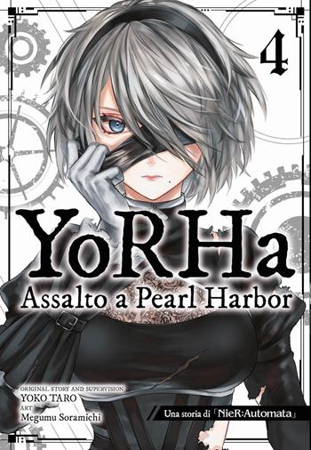 YoRHa: assalto a Pearl Harbor. Una storia di NieR:automata. Vol. 4 - Yoko Taro - Libro Edizioni BD 2024 | Libraccio.it